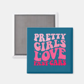 Aimant Pretty Girls Love Fast Funny Saying Jokes Retro Gr (Recto/Verso)