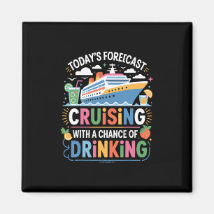 Aimant Prévisions de boisson Humour de croisière drôle Qu
