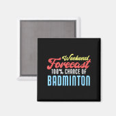 Aimant Prévisions de week-end Badminton Drôle Joueur de b (Recto/Verso)