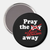 AIMANT PRIEZ LE GAY AWAY MICHELE BACHMANN - (Recto/Verso)