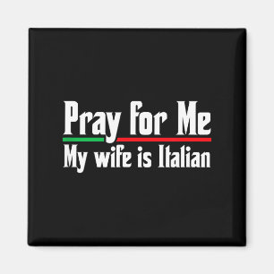 Aimant Priez pour moi, ma femme italienne, design de mari