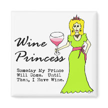Princesse des Vins "Un Jour Mon Prince Viendra..."