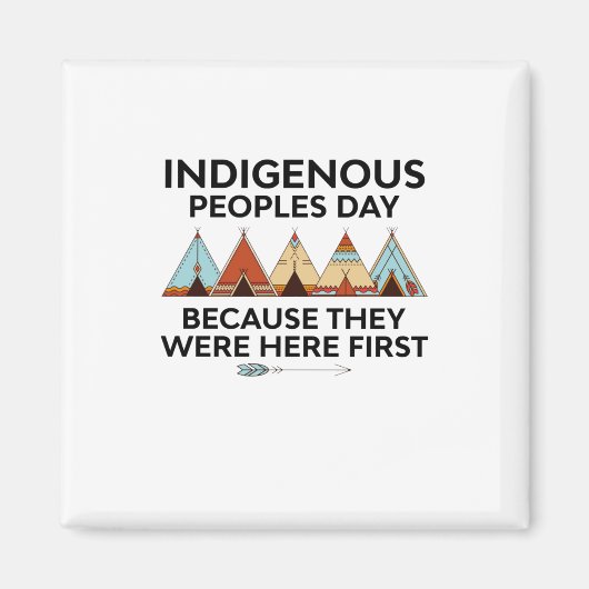 Aimant Prix Indigenous Peoples Day They Were Here First N (Devant)