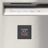 Aimant Pro-Choice Pro-Life Pro-Science Pro-Femmes (In Situ (Lave-vaisselle))