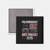 Aimant Pro Democracy Anti Project 2025 Stop Project 2025 (Recto/Verso)