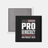 Aimant Pro Democracy Anti Project 2025 Trump 2025 (Recto/Verso)