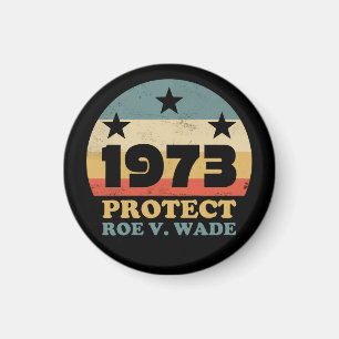 Aimant Pro Roe 1973 Protect Roe v Wade
