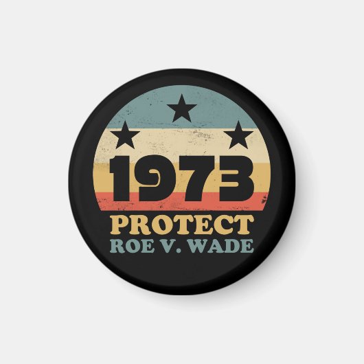 Aimant Pro Roe 1973 Protect Roe v Wade (Devant)