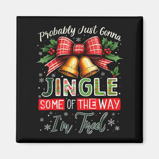Aimant Probablement juste tinter un peu à Noël (Devant)