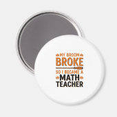 Aimant Prof de maths drôle Halloween Balai cassé Design_1 (Recto/Verso)
