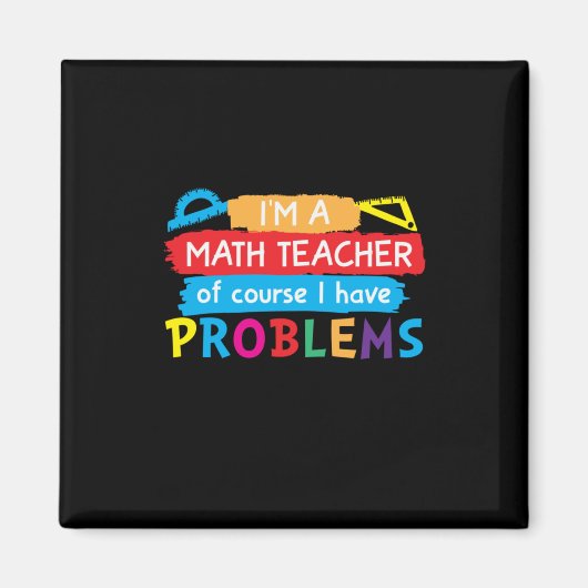 Aimant Professeur De Maths Je Suis Enseignant En Maths (Devant)