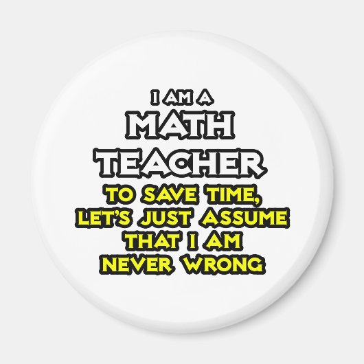 Aimant Professeur De Maths...Supposons Que Je Ne Me Tromp (Devant)