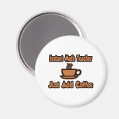 Aimant Professeur Instant De Maths...Juste Ajouter Du Caf (Recto/Verso)