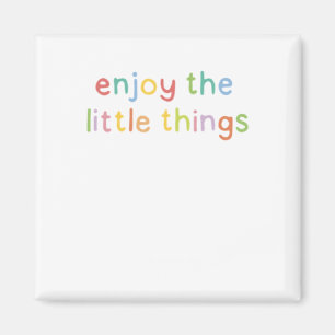 Aimant Profitez Des Petites Choses - Sticker Arc En Ciel