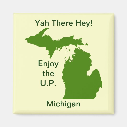 Aimant Profitez du U.P. Michigan avec Da Yoopers (Devant)