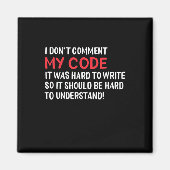 Aimant Programmeur Je Ne Commente Pas Mon Code (Devant)