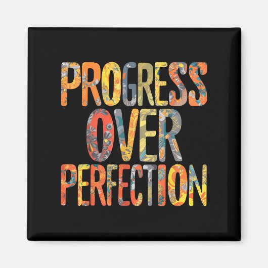 Aimant Progress Over Perfection Motivation Motivational T (Devant)