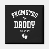 Aimant Promoted To Daddy 2026 First Time Dad Men  (Devant)