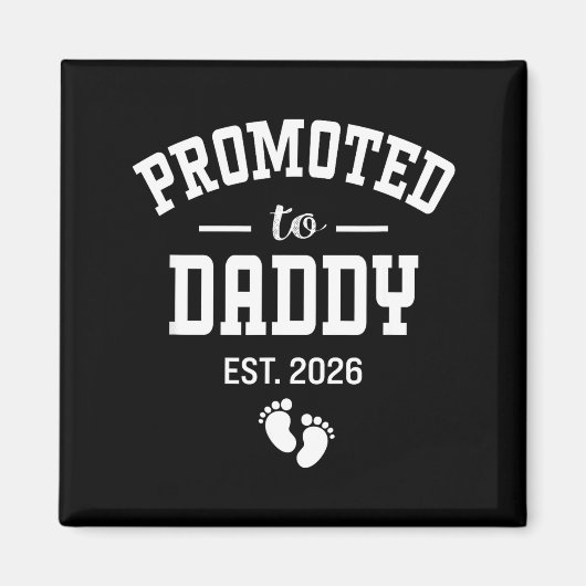 Aimant Promoted To Daddy 2026 First Time Dad Men  (Devant)