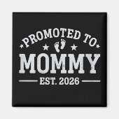 Aimant Promoted to Mommy est. 2026 Baby Announcement Mom (Devant)