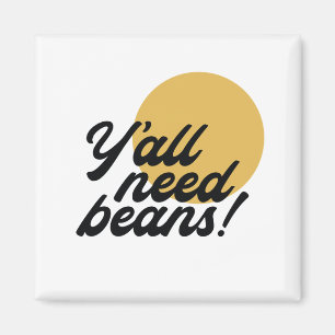 Aimant Protocole de haricots rétro 'Y'all Need Beans'