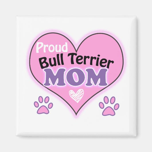Aimant Proud Bull Terrier mom (Devant)
