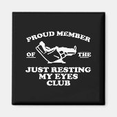 Aimant Proud Member Of The Just Resting My Eyes Club (Devant)