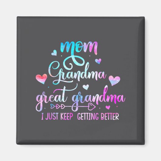 Aimant Proud Mom Grandma Great Grandma I Just Keep Gettin (Devant)