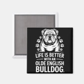 Aimant Proud Olde English Bulldog Life Is Better Dog Funn (Recto/Verso)