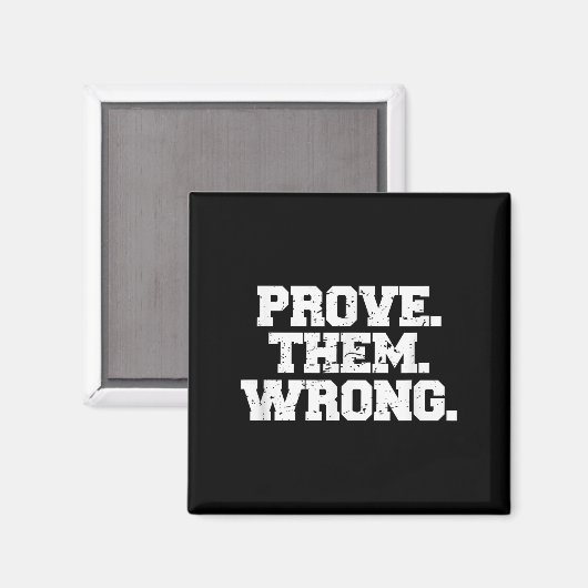 Aimant Prove Them Wrong Srt Gym Motivation Distressed Log (Recto/Verso)