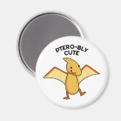 Aimant Pterobo mignon Dinosaure Pterodactyle Pun (Recto/Verso)