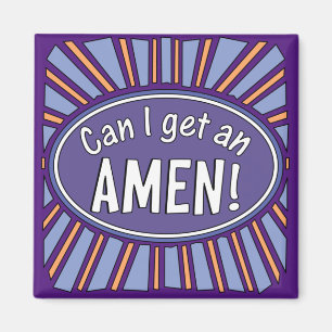 Aimant Puis-je avoir un AMEN !