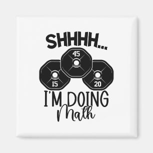 Aimant Pun haltérophilie Shhh I'm Doing Math Workout Weig