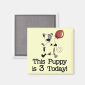 Aimant Puppy est 3 Tshirts et cadeaux d'anniversaire (Recto/Verso)