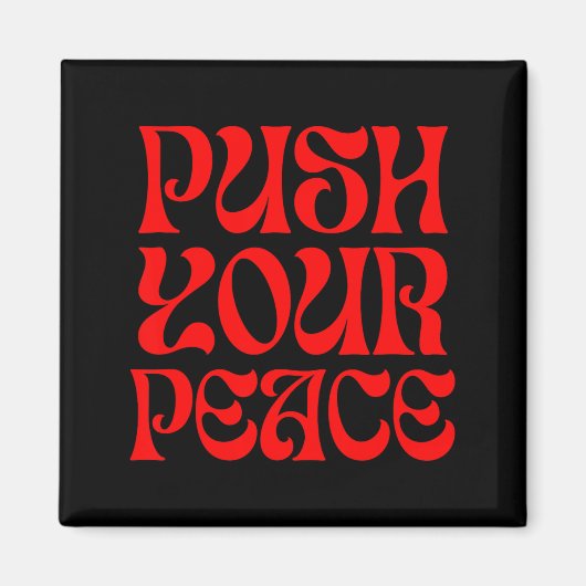 Aimant Push Your Peace Sritual Funny Cool Retro Outfit  (Devant)