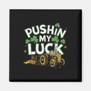 Aimant Pushin My Luck Tracteur Clover Jour de la Saint Pa