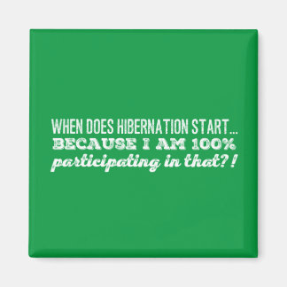 Aimant Quand commence l'hibernation