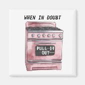 Aimant Quand en douceur tirer ça dehors drôle cuisine (Devant)