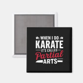 Aimant Quand je fais du karaté, ça s'appelle Partial Arts (Recto/Verso)
