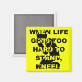 Aimant Quand La Vie Devient Trop Difficile Pour Se Tenir  (Recto/Verso)