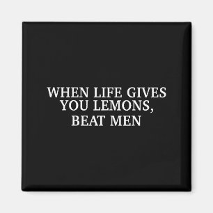 Aimant Quand la vie vous donne des citrons Battez les hom