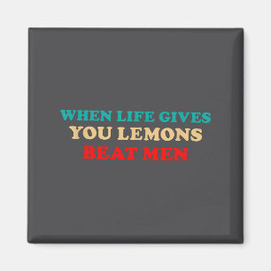 Aimant Quand la vie vous donne des citrons Battre les hom