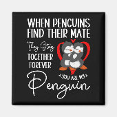 Aimant Quand Les Pingouins Trouvent Leur Mate, Ils Resten (Devant)