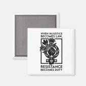 Aimant Quand l'injustice devient loi, la résistance devie (Recto/Verso)