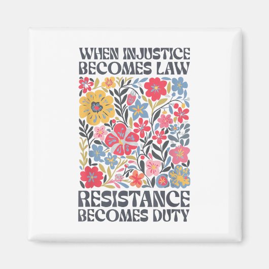 Aimant Quand l'injustice devient loi, la résistance devie (Devant)