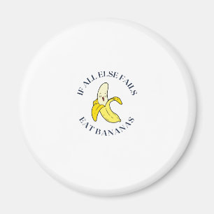 Aimant Quand tout le reste échoue à manger de la banane
