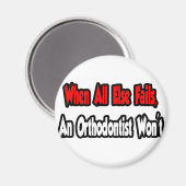 Aimant Quand tout le reste échouera, un orthodontiste ne  (Recto/Verso)