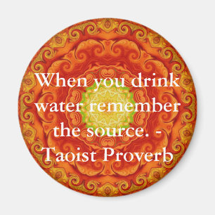 Aimant Quand vous buvez l'eau rappelez-vous la source. -