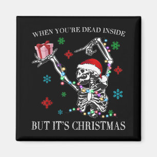 Aimant Quand vous êtes mort à l'intérieur mais c'est Noël
