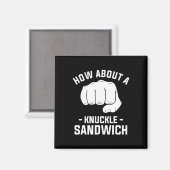 Aimant Que diriez-vous d'une boîte à sandwich Knuckle 1 (Recto/Verso)